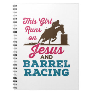 This Girl Runs on Jesus and Barrel Racing Notebook