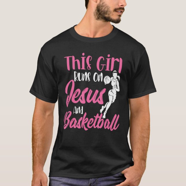 This Girl Runs On Jesus And Basketball   Christian T-Shirt (Front)