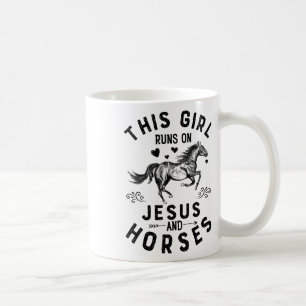 This Girl Runs On Jesus And Horses Equestrian Hors Coffee Mug