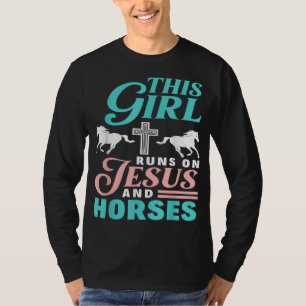 This Girl Runs On Jesus And Horses Horse Lover Jes T-Shirt