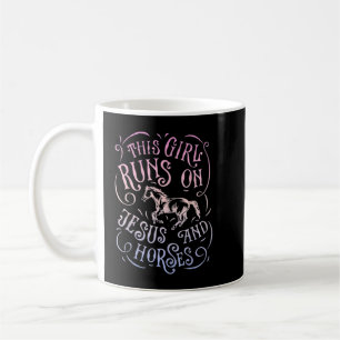 This Girl Runs On Jesus And Horses Horse Riding Eq Coffee Mug