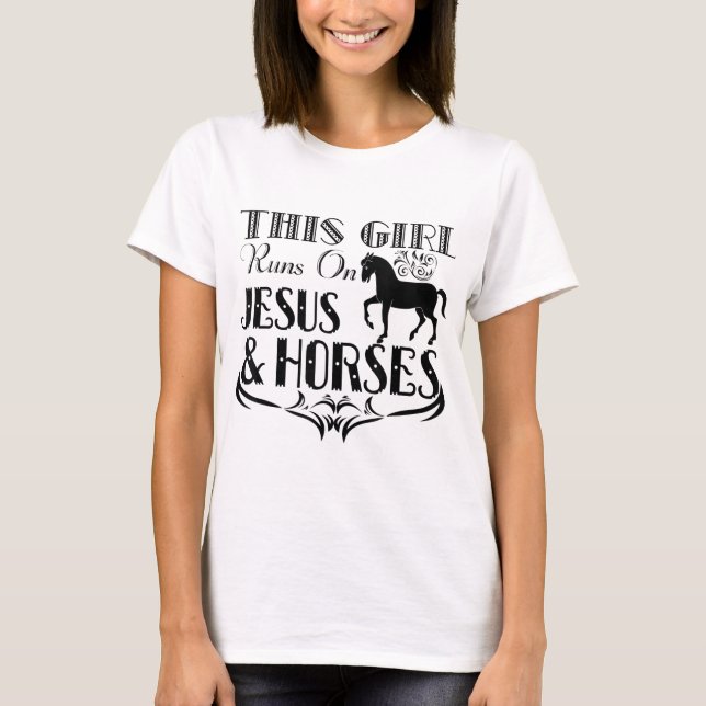 This Girl Runs On Jesus And Horses - Horse Riding T-Shirt (Front)