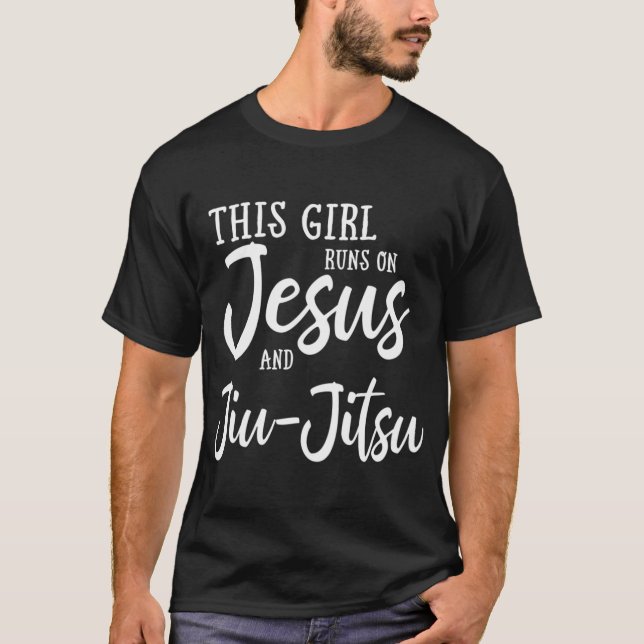 This Girl Runs On Jesus And Jiu Jitsu Christian Gi T-Shirt (Front)