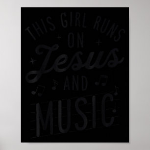 This Girl Runs On Jesus And Music Lover Christian Poster