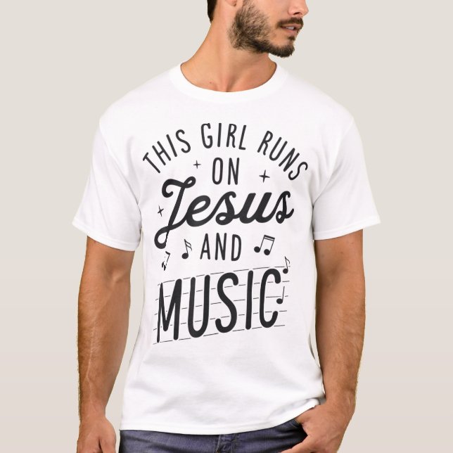 This Girl Runs On Jesus And Music Lover Christian  T-Shirt (Front)