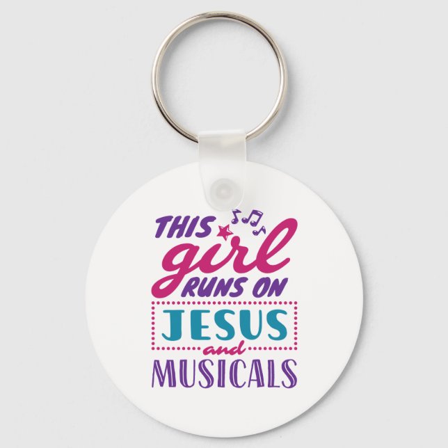 This Girl Runs on Jesus and Musicals Key Ring (Front)