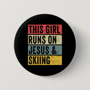 This Girl Runs On Jesus And Skiing Skier Snow Jet 6 Cm Round Badge