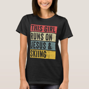 This Girl Runs On Jesus And Skiing Skier Snow Jet  T-Shirt