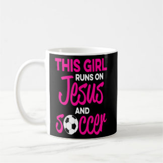 This Girl Runs On Jesus And Soccer  Coffee Mug