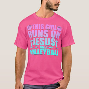 This Girl Runs On Jesus And Volleyball Novelty  T-Shirt