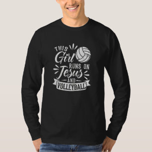 This Girl Runs On Jesus And Volleyball Player Chri T-Shirt