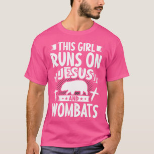 This Girl Runs On Jesus And Wombats T-Shirt