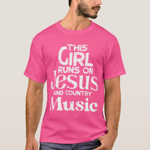 This Girl Runs On Jesus Country Music Christian Gi T-Shirt