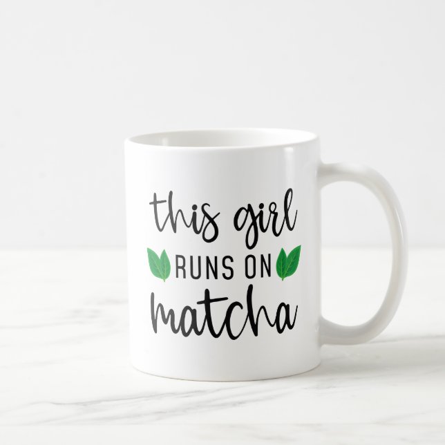 This Girl Runs On Matcha Coffee Mug (Right)