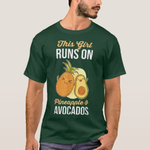 This Girl runs on Pineapple & Avocados T-Shirt