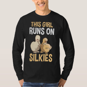 This Girl Runs On Silkie Chickens T-Shirt