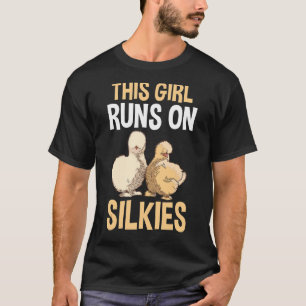 This Girl Runs On Silkie Chickens T-Shirt