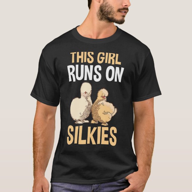This Girl Runs On Silkie Chickens T-Shirt (Front)