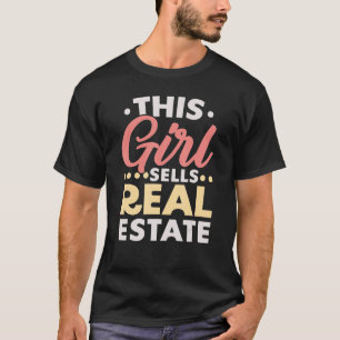 This Girl Sells Real Estate Property Management Re T-Shirt