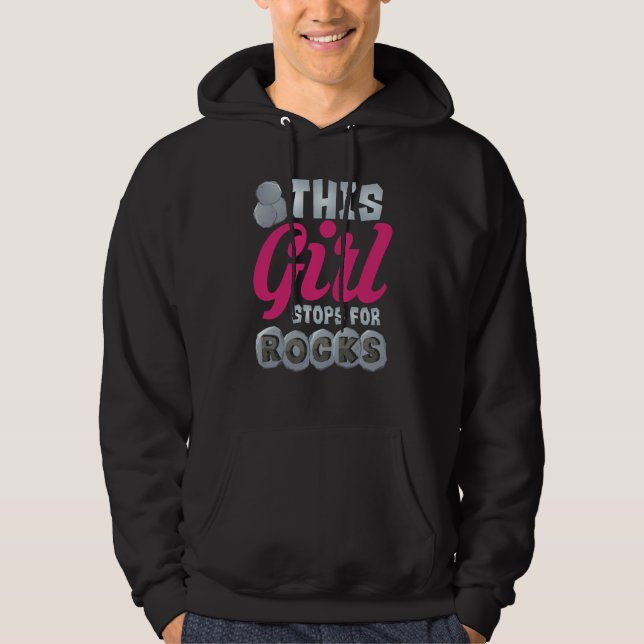 This Girl Stops For Rocks Cute Gemstone Hunter Hoodie (Front)