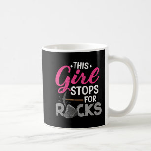 This Girl Stops For Rocks Rock Collector Geode Hu Coffee Mug