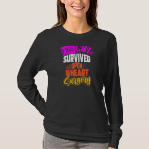 This Girl Survived Open Heart Surgery Open Heart T-Shirt