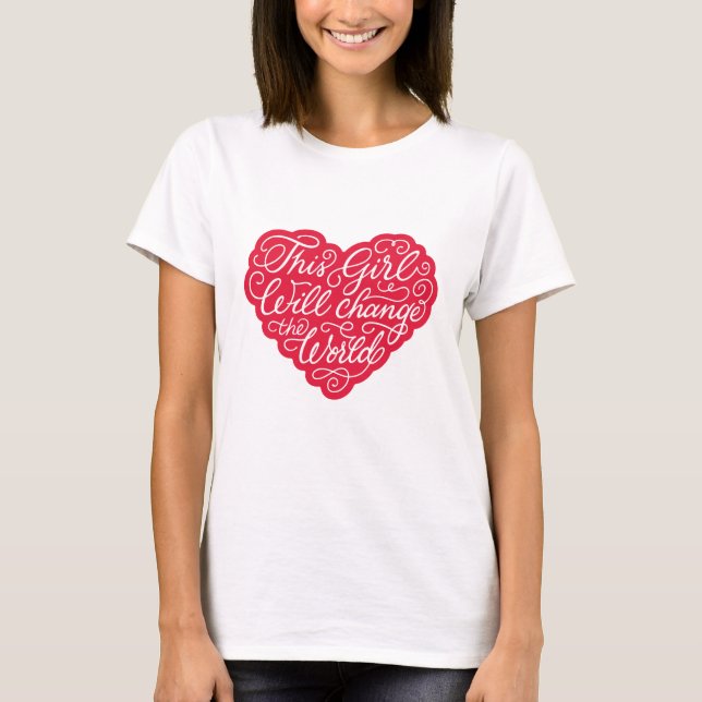 This Girl Will Change the World T-Shirt (Front)