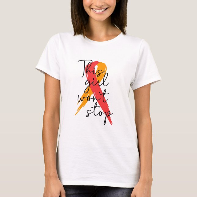 This girl won't stop Myelofibrosis T-Shirt (Front)