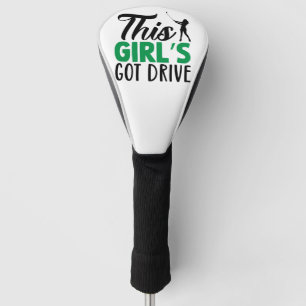 This Girl's Got Drive Golf Head Cover