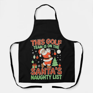 This Golf Team Is On Santas Naughty List Christmas Apron