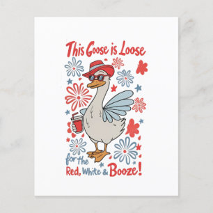 This Goose Is Loose for the Red, White and Booze Flyer