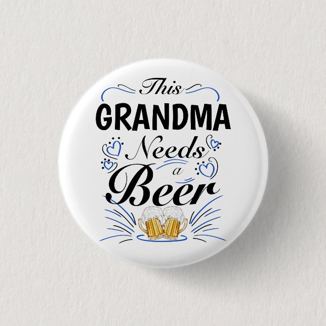 This Grandma Needs a Beer 3 Cm Round Badge (Front)