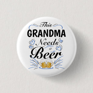 This Grandma Needs a Beer 3 Cm Round Badge