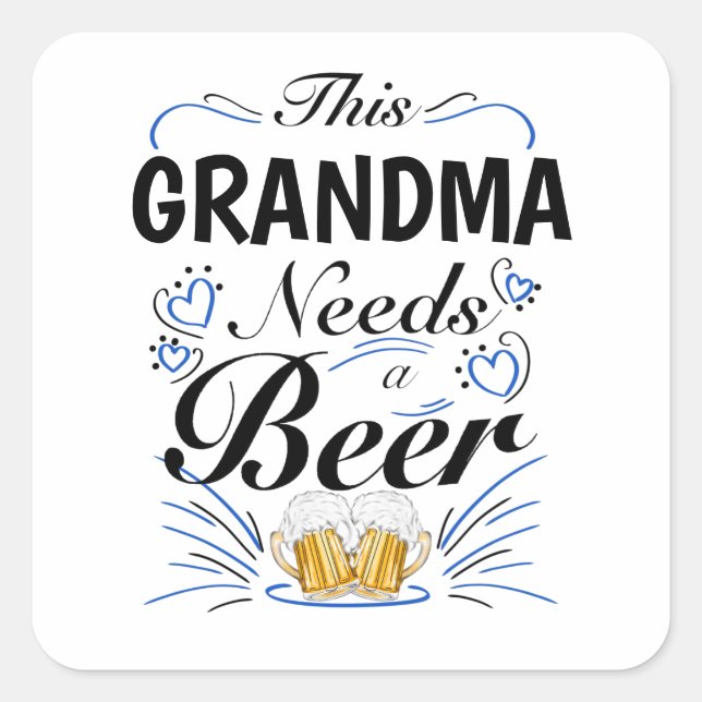 This Grandma Needs a Beer  Square Sticker (Front)