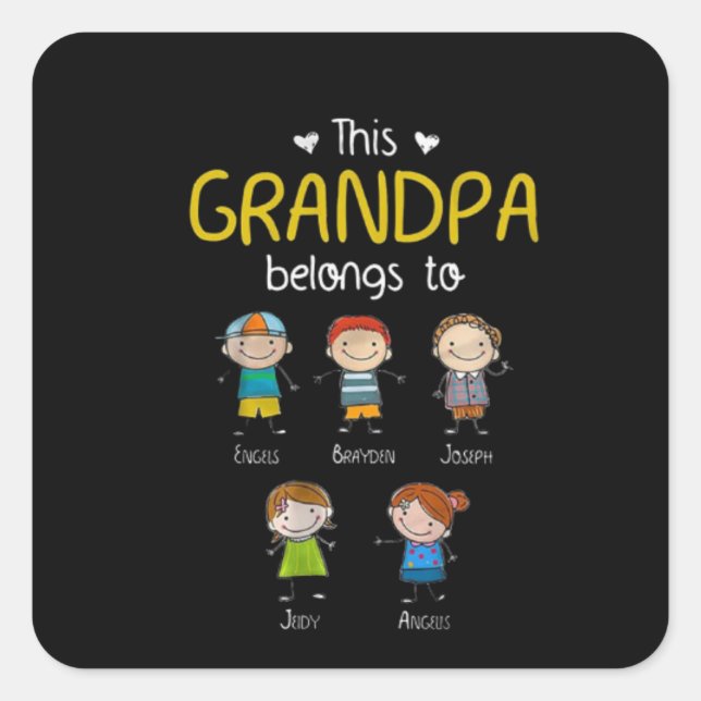 This Grandpa Belongs To Cute Family Personalised  Square Sticker (Front)