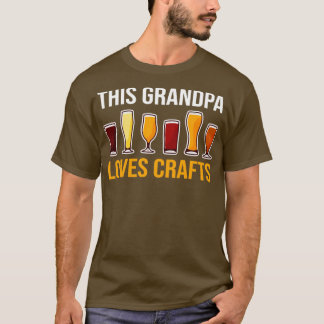 This Grandpa Loves Crafts Craft Beer Drinking1 T-Shirt