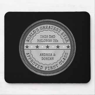 This Greatest Ever Dad belongs to: Your name(s) Mouse Mat