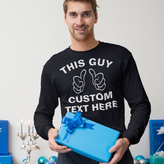 This Guy add your own text here T-Shirt (Creator Uploaded)