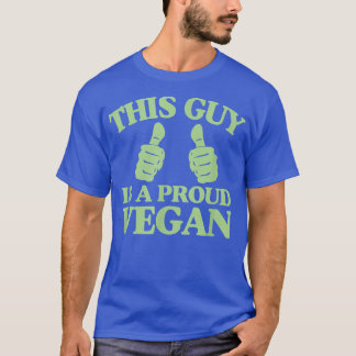This Guy Is A Proud Vegan Animal Rights Activist T T-Shirt