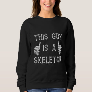 This Guy Is A Skeleton Halloween Costume Christmas Sweatshirt