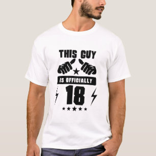 This Guy Is Officially 18 T-Shirt