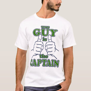 This Guy is The CAPTAIN T-Shirt