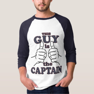 This Guy is THE CAPTAIN T-Shirt