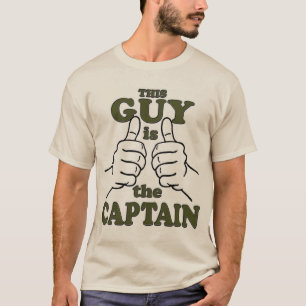 This Guy is THE CAPTAIN T-Shirt
