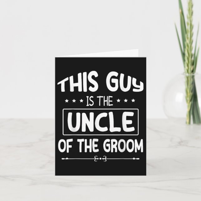 This Guy Is The Uncle Of The Groom Bride Wedding M Card (Front)