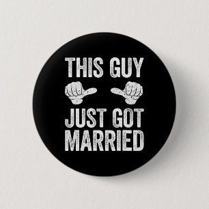 This Guy Just Got Married Groom Just Married Shirt 6 Cm Round Badge