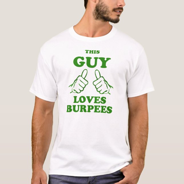 This guy love burpees tee shirt (Front)