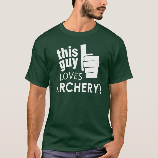 This Guy Loves Archery! T-Shirt (Front)