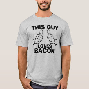 This Guy Loves Bacon Phrase T-Shirt