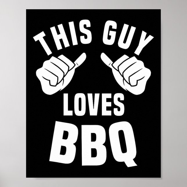 This Guy Loves Bbq Costume Funny Rbecue Smoking Me Poster (Front)
